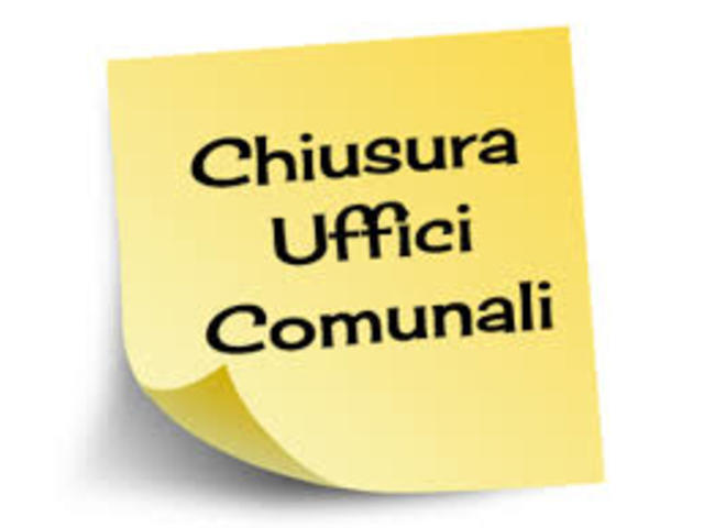 Uffici Comunali chiusi il pomeriggio del 24 e 31 dicembre 2019